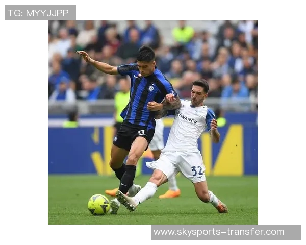 国米逆转切尔西夺冠神奇扑救点燃全场热情与转会传闻